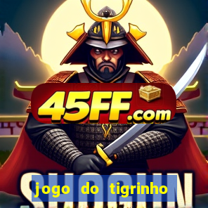 jogo do tigrinho sem depositar nada